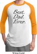 Mens Dad Shirt Best Dad Ever Black Print Raglan Tee T-Shirt