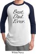 Mens Dad Shirt Best Dad Ever Black Print Raglan Tee T-Shirt
