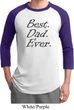 Mens Dad Shirt Best Dad Ever Black Print Raglan Tee T-Shirt