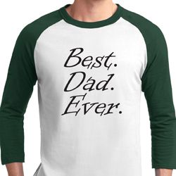 Mens Dad Shirt Best Dad Ever Black Print Raglan Tee T-Shirt Mens Dad Shirt Best Dad Ever Black Print Raglan Tee T-Shirt