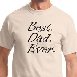 Mens Dad Shirt Best Dad Ever Black Print Tee T-Shirt Mens Dad Shirt Best Dad Ever Black Print Tee T-Shirt