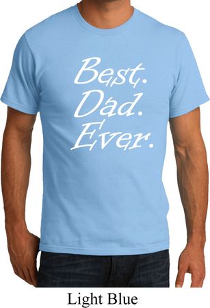 Mens Dad Shirt Best Dad Ever White Print Organic Tee T-Shirt