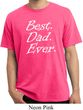 Mens Dad Shirt Best Dad Ever White Print Pigment Dyed Tee T-Shirt