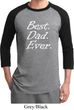 Mens Dad Shirt Best Dad Ever White Print Raglan Tee T-Shirt