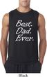 Mens Dad Shirt Best Dad Ever White Print Sleeveless Tee T-Shirt