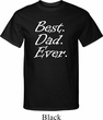 Mens Dad Shirt Best Dad Ever White Print Tall Tee T-Shirt