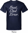 Mens Dad Shirt Best Dad Ever White Print Tall Tee T-Shirt