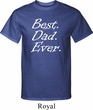 Mens Dad Shirt Best Dad Ever White Print Tall Tee T-Shirt