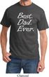 Mens Dad Shirt Best Dad Ever White Print Tee T-Shirt