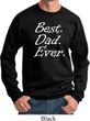 Mens Dad Sweatshirt Best Dad Ever White Print Sweat Shirt