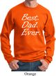 Mens Dad Sweatshirt Best Dad Ever White Print Sweat Shirt