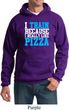 Mens Fitness Hoodie I Train For Pizza Hoody