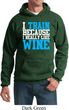 Mens Fitness Hoodie I Train For Wine Hoody