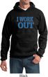 Mens Fitness Hoodie I Work Out Hoody