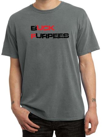 Mens Fitness Shirt Buck Furpees Pigment Dyed Tee T-Shirt