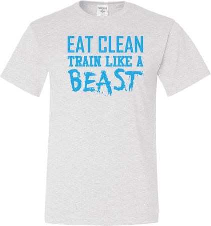 Mens Fitness Shirt Eat Clean Train Like a Beast Tall Tee T-Shirt