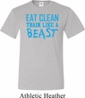 Mens Fitness Shirt Eat Clean Train Like a Beast Tall Tee T-Shirt