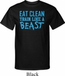 Mens Fitness Shirt Eat Clean Train Like a Beast Tall Tee T-Shirt