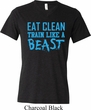 Mens Fitness Shirt Eat Clean Train Like a Beast Tri Blend V-neck Tee