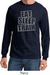 Mens Fitness Shirt Eat Sleep Train Long Sleeve Tee