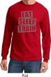 Mens Fitness Shirt Eat Sleep Train Long Sleeve Tee