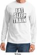 Mens Fitness Shirt Eat Sleep Train Long Sleeve Tee