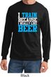 Mens Fitness Shirt I Train For Beer Long Sleeve Tee