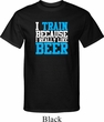 Mens Fitness Shirt I Train For Beer Tall Tee T-Shirt