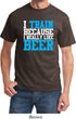 Mens Fitness Shirt I Train For Beer Tee T-Shirt