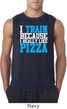 Mens Fitness Shirt I Train For Pizza Sleeveless Tee T-Shirt