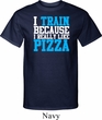 Mens Fitness Shirt I Train For Pizza Tall Tee T-Shirt