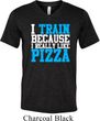 Mens Fitness Shirt I Train For Pizza Tri Blend V-neck Tee