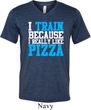 Mens Fitness Shirt I Train For Pizza Tri Blend V-neck Tee