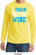 Mens Fitness Shirt I Train For Wine Long Sleeve Tee T-Shirt
