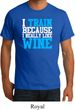 Mens Fitness Shirt I Train For Wine Organic Tee T-Shirt