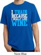 Mens Fitness Shirt I Train For Wine Pigment Dyed Tee T-Shirt