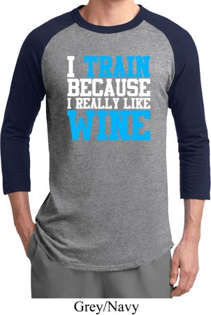 Mens Fitness Shirt I Train For Wine Raglan Tee T-Shirt