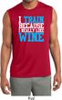 Mens Fitness Shirt I Train For Wine Sleeveless Moisture Wicking Tee