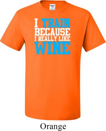 Mens Fitness Shirt I Train For Wine Tall Tee T-Shirt