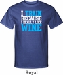 Mens Fitness Shirt I Train For Wine Tall Tee T-Shirt