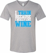 Mens Fitness Shirt I Train For Wine Tri Blend V-neck Tee T-Shirt