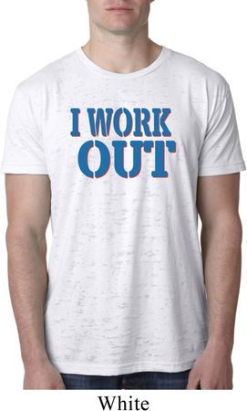 Mens Fitness Shirt I Work Out Burnout Tee T-Shirt
