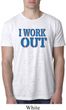 Mens Fitness Shirt I Work Out Burnout Tee T-Shirt