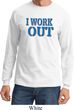 Mens Fitness Shirt I Work Out Long Sleeve Tee T-Shirt