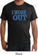 Mens Fitness Shirt I Work Out Organic Tee T-Shirt