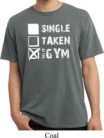 Mens Fitness Shirt Single Taken At The Gym Pigment Dyed Tee T-Shirt
