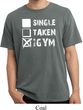 Mens Fitness Shirt Single Taken At The Gym Pigment Dyed Tee T-Shirt