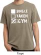 Mens Fitness Shirt Single Taken At The Gym Pigment Dyed Tee T-Shirt
