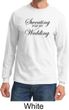 Mens Fitness Shirt Sweating for My Wedding Long Sleeve Tee T-Shirt