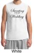 Mens Fitness Shirt Sweating For My Wedding Muscle Tee T-Shirt